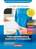 Medizinische Fachangestellte/... in der Arztpraxis - Aktuelle Ausgabe - 1.-3. Ausbildungsjahr: Prüfungsvorbereitung - Arbeitsb
