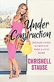 Under Construction: Because Living My Best Life Took a Little Work (English Edition)