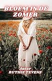 BLOEM IN DE ZOMER (Dutch Edition)