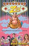 Sex, Sünde und Zen: Eine buddhistische Entdeckungsreise in Sachen Sex
