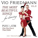 Pure Latin Vol. 3 (Cha Cha Cha & Paso Doble) - The Most Beautiful Songs For Dancing