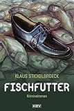 Fischfutter: Kriminalroman aus Düsseldorf (KBV-Krimi)
