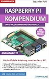 Raspberry Pi: Kompendium: Linux, Programmierung und Projek
