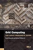 Grid Computing: The Savvy Manager's Guide (The Savvy Manager's Guides) (English Edition)