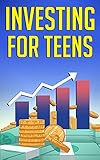 Investing for Teens: How To Invest and Grow Your Money!
