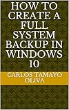 How to create a full system backup in windows 10 (English Edition)