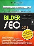 Bilder SEO 2018 - Suchmaschinenoptimierung für Bilder: Bilder optimieren für Websites und S