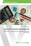 Spezielles Batterieladegerät: Analyse einer Schaltung, die als Batterieladeg