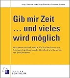 Gib mir Zeit ... und vieles wird möglich: Multisensorische Projekte für Schüler/innen mit Sehbeeinträchtigungen oder Blindheit und besonderen Bedü