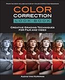 Color Correction Look Book: Creative Grading Techniques for Film and Video (Digital Video & Audio Editing Courses) (English Edition)