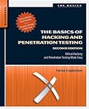 The Basics of Hacking and Penetration Testing: Ethical Hacking and Penetration Testing Made Easy (English Edition)