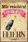 schilderkreis24 – Blechschild Lustiger Sekt Alkohol Spruch “Mir reicht's feiern“ 20x30
