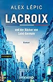 Lacroix und der Bäcker von Saint-Germain: R