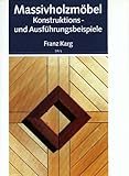 Massivholzmöbel: Konstruktions- und Ausführungsbeisp