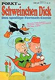 *Verlagsvergriffen* PORKY IST SCHWEINCHEN DICK der spaßige Fernseh-Comic # 41 - ein Herz für Tiere (Looney Tunes)