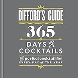 Difford's Guide: 365 Days of Cocktails: The perfect cocktail for every day of the year (English Edition)