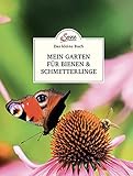 Das kleine Buch: Mein Garten für Bienen & Schmetterling