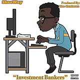 Investment Bankers [Explicit]