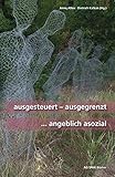 Ausgesteuert-ausgegrenzt...angeblich asozial (Sozialrassismus)