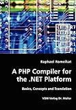 A PHP Compiler for the .NET Platform: Basics, Concepts and T