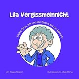 LILA VERGISS MEIN NICHT: Meine Oma, ich und die Sache mit der D