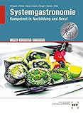 Systemgastronomie: Kompetent in Ausbildung und B