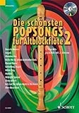 Die schönsten Popsongs für Alt-Blockflöte: 12 Pop-Hits. Band 2. 1-2 Alt-Blockflöten. Ausgabe mit CD.: 12 Pop-Hits zusätzlich mit 2. S