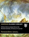 A Group Intelligence Scale for Primary Grades. A Thesis, pp. 215-247