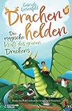 Drachenhelden - Die magische Kraft des grünen Drachens (Kinderbuch ab 5 Jahren für Jungen und Mädchen)