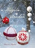Kugeln stricken: Stricken Sie sich Weihnachtszaub