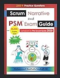 Scrum Narrative and PSM Exam Guide: All-in-one Guide for Professional Scrum Master (PSM 1) Certificate Assessment Prep