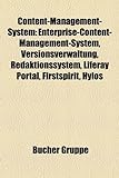 Content-Management-System: Enterprise-Content-Management-System, Versionsverwaltung, Redaktionssystem, Liferay Portal, Firstspirit, Hy
