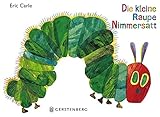 Die kleine Raupe Nimmersatt, Geschenkausgabe: Pappausgabe mit echter Buchdeck