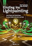 Einstieg ins Lightpainting: Foto-Tipps und Workshops für das Malen mit Licht und Z