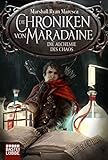 Die Chroniken von Maradaine - Die Alchemie des Chaos: Roman (Geschichten aus Maradaine, Band 3)
