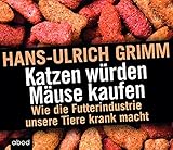 Katzen würden Mäuse kaufen: Schwarzbuch T