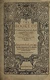 The Booke Of Common Prayer And Administration Of The Sacraments And Other Rites And Ceremonies In The Church Of England 1599 (English Edition)