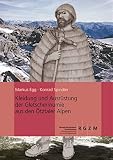 Kleidung und Ausrüstung der Gletschermumie aus den Ötztaler Alpen (Römisch Germanisches Zentralmuseum / Monographien des Römisch-Germanischen Zentralmuseums, Band 77)