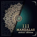 Malbuch für Erwachsene: Deluxe Ausmalbuch für Erwachsene mit 111 zauberhaften Mandalas für Erwachsene zum Entspannen und Abbauen von Stress. Mandala ... Erwachsene inkl. kostenlose Download V