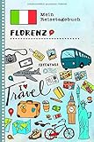 Florenz Reisetagebuch: Kinder Reise Aktivitätsbuch zum Ausfüllen, Eintragen, Malen, Einkleben A5 - Ferien unterwegs Tagebuch zum Selberschreiben - Urlaubstagebuch Journal für Mädchen, Jung