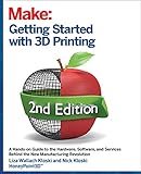 Getting Started with 3D Printing: A Hands-on Guide to the Hardware, Software, and Services That Make the 3D Printing Ecosy