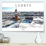 Lehrte aus luftiger Höhe (Premium, hochwertiger DIN A2 Wandkalender 2022, Kunstdruck in Hochglanz)