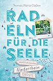 Niederrhein. Radeln für die Seele: Wohlfü