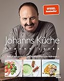 Johanns Küche: Einfach und gut kochen mit der besonderen Lafer-Raffinesse (Gräfe und Unzer Einzeltitel)