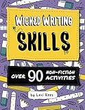 Wicked Writing Skills: Over 90 non-fiction activities for children (Writing Skills for Children)