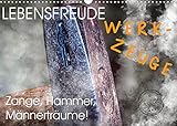 Lebensfreude Werkzeuge (Wandkalender 2022 DIN A3 quer) [Calendar] Voßen Herzog von Laar am Rhein, W.W