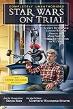 Star Wars on Trial: The Force Awakens Edition: Science Fiction and Fantasy Writers Debate the Most Popular Science Fiction Films of All Time (Smart Pop) (English Edition)