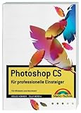 Photoshop CS: ... für professionelle Einsteiger - für Windows und Macintosh (Digital Studio One)