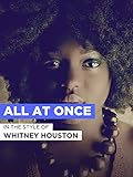 All At Once im Stil von 'Whitney Houston'