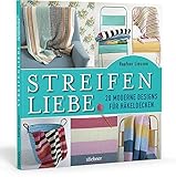 Streifenliebe. 20 moderne Designs für Häkeldecken /Anleitungen zum Decken häk